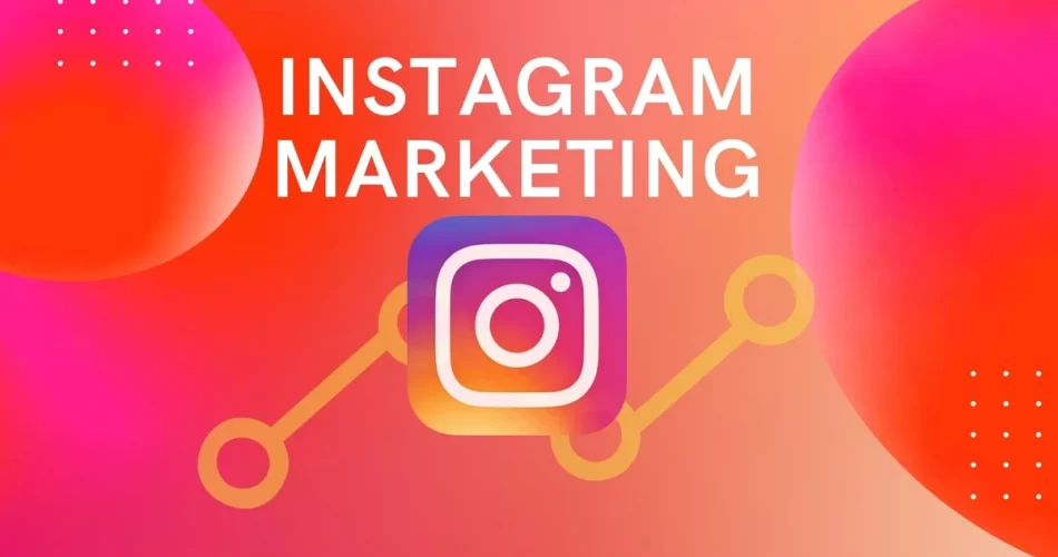 Instagram Marketing Strategy in 2022 and 2023: Expansion and Promotion